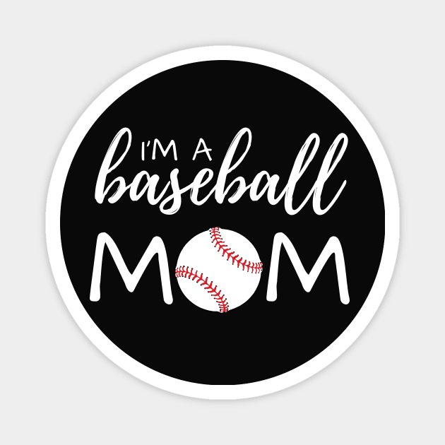 I'm A Baseball Mom Magnet by sarsia